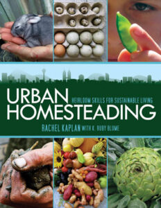 Urban Homesteading: Heirloom Skills For Sustainable Living Image
